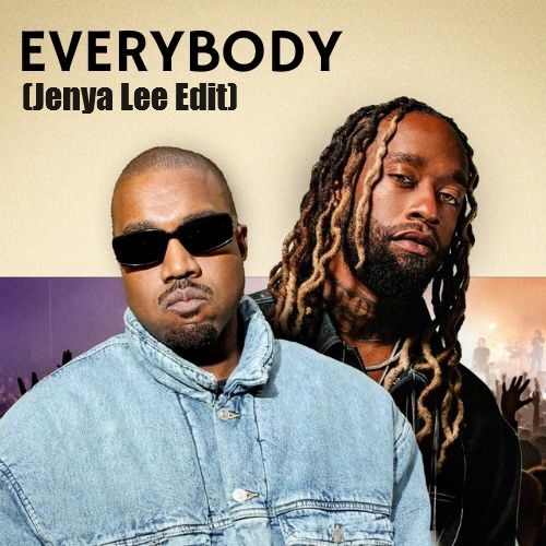 Kanye West ft. Ty Dolla Sign - Everybody (Jenya Lee Edit) [2024]