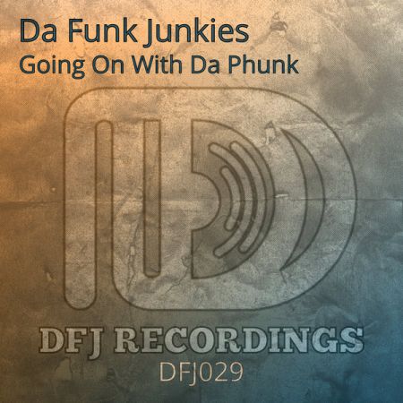 Da Funk Junkies  Going On With Da Phunk (Original Mix) [2024]