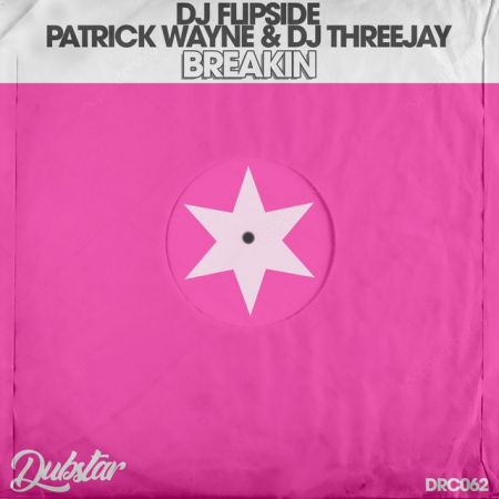 DJ Flipside & Patrick Wayne & DJ Threejay  Breakin (Original Mix) [2024]