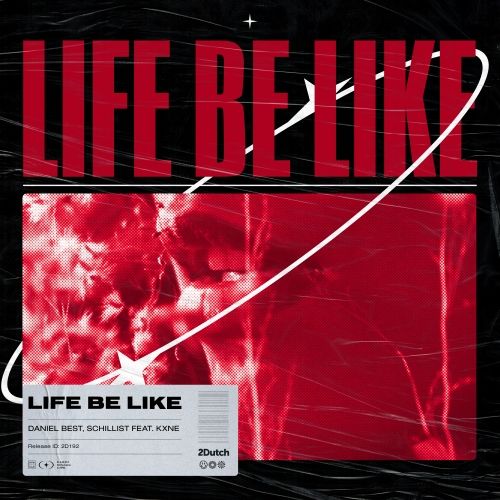 Daniel Best & Schillist - Life Be Like (Feat Kxne) (Extended Mix) [2024]