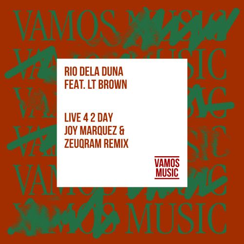 Rio Dela Duna Feat. LT Brown - Live 4 2 Day (Joy Marquez & Zeuqram Extended Mix) [2024]