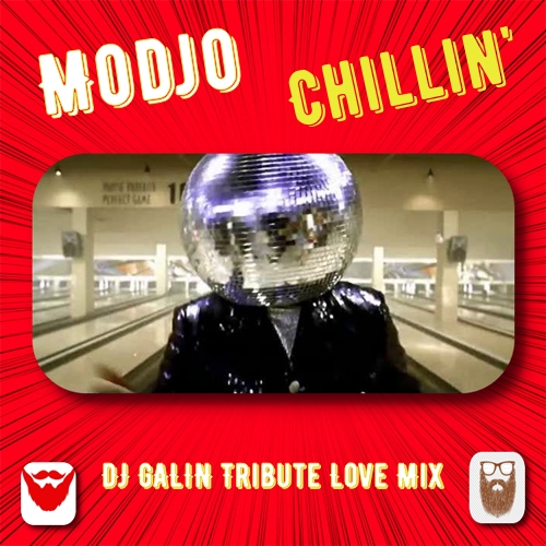 Modjo - Chillin' (DJ Galin Tribute Love Mix) [2024]