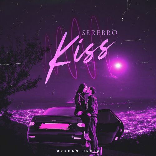 Serebro - Kiss (Bvzhen Remix) [2024]