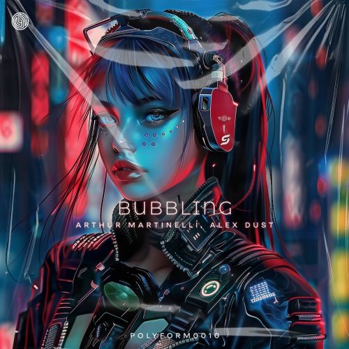 Arthur Martinelli & Alex Dust - Bubbling (Extended Mix) [2024]