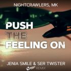 Nightcrawlers, Mk - Push The Feeling On (Jenia Smile & Ser Twister Extended Remix) [2024]