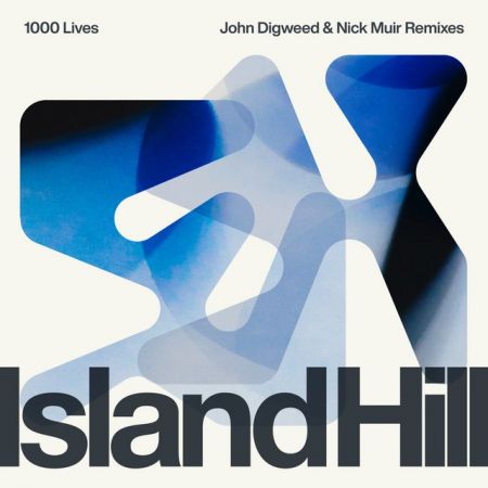 Island Hill  1000 Lives (John Digweed & Nick Muir Remix; Dub Remix) [2024]