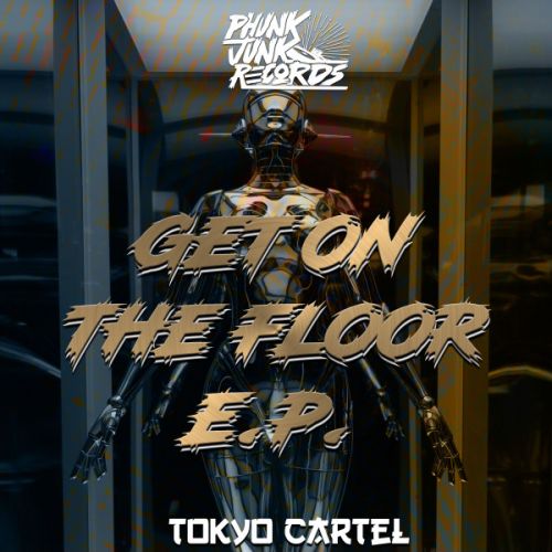 Tokyo Cartel - Get On The Floor; U Wit Me (Extended Mix's) [2024]
