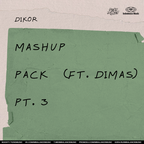 Dikor - Mashup Pack (pt. 3) (feat. Dimas) [2024]