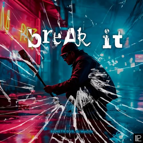SONETS DJS, Dj WeLife - Break It [iparallels] (promodj.com).mp3