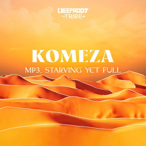 Starving Yet Full & Mp3 (DE) - Komeza (Extended Mix) [2024]
