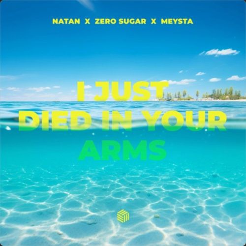 NATAN, ZERO SUGAR & MEYSTA - I Just Died In Your Arms (Extended Mix).mp3