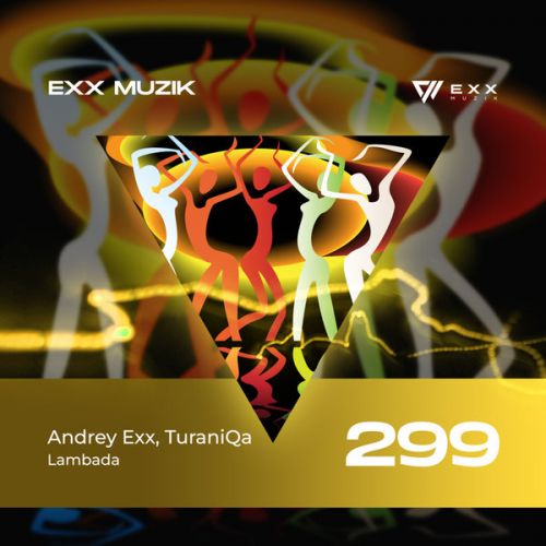 Andrey Exx & Turaniqa - Lambada (Extended Mix) [2024]