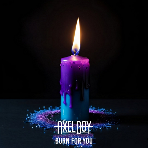 Axel Boy - Burn For You [2024]