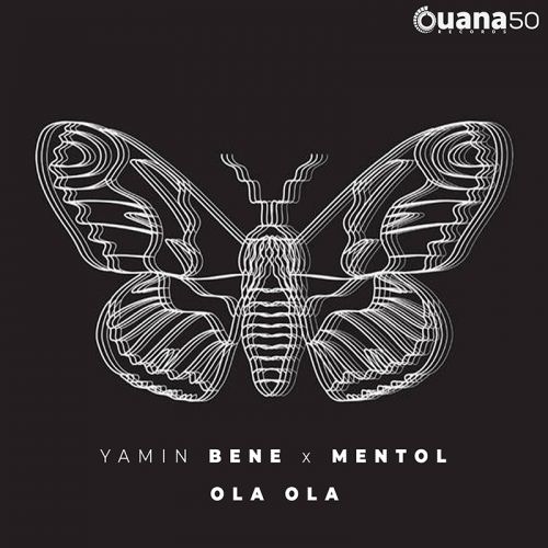 Yamin Bene, Mentol - Ola Ola (Original Mix).mp3