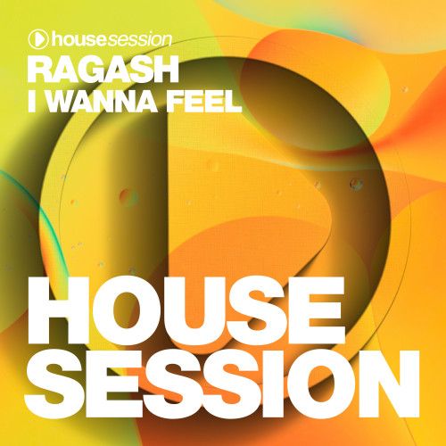 Ragash - I Wanna Feel (Extended Mix) [2024]