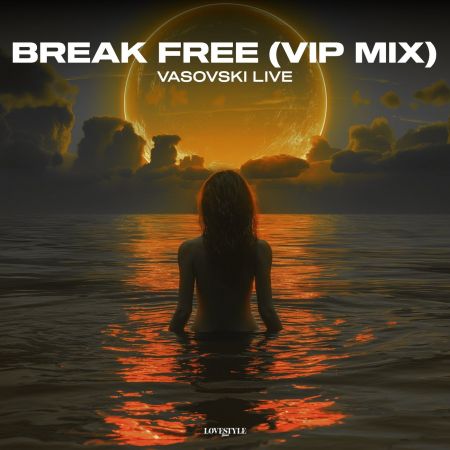 Vasovski Live - Break Free (Extended Vip Mix) [2024]