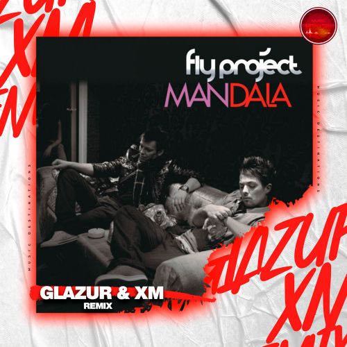 Fly Project - Mandala (Glazur & Xm Remix) [2024]
