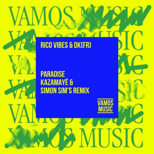 Rico Vibes & Dk (Fr) - Paradise (Kazamayé & Simon Sim's Extended Mix) [2024]