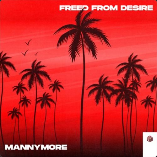 Mannymore - Freed From Desire; Calvo & Sunlike Brothers - Take Me Higher; Feva. - Miracle; Maestri, Postscriptum & Emily Fox - First Day Of My Life; K3yn0t3, T3chn0t3 & Acko - Spectrum (Say My Name)(Ft. Ka Reem) (Extended Mix's) [2024]