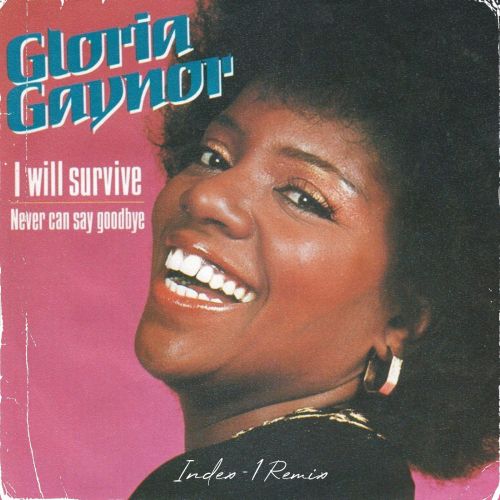 Gloria Gaynor - I Will Survive (Index-1 Remix) [2024]