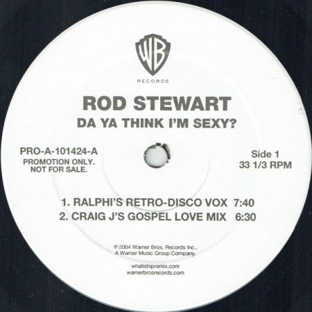 Rod Stewart  Da Ya Think I'm Sexy? (Ralphi's Retro-Disco Vox; Craig J.'s Gospel Love Mix) [2004]