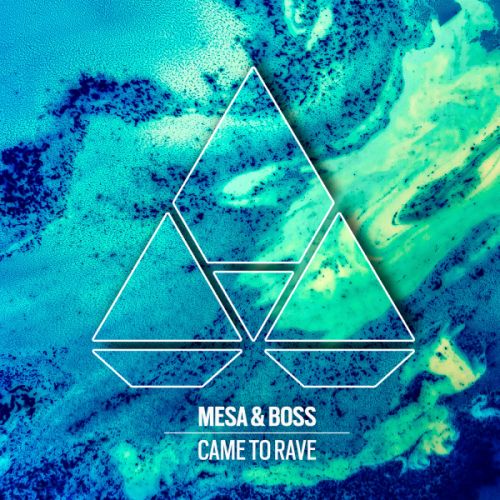 Mesa & Boss - Came To Rave (Extended; Instrumental Mix's) [2024]
