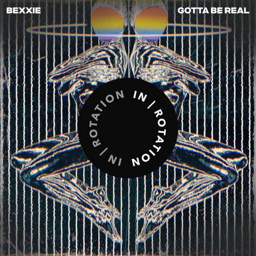 Bexxie - Gotta Be Real (Extended Mix) [2024]