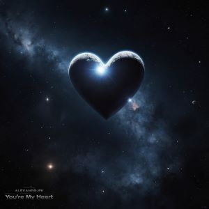 Alexandrjfk - You're My Heart [2024]