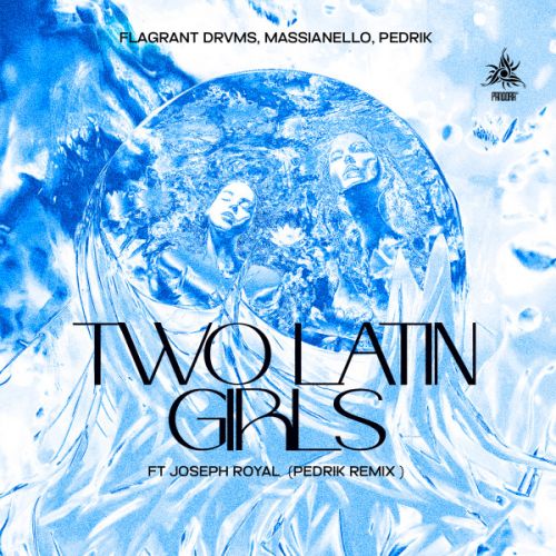 Massianello Flagrant Drvms Pedrik - Two Latin Girls Ft. Joseph Royal (Pedrik Remix) [2024]