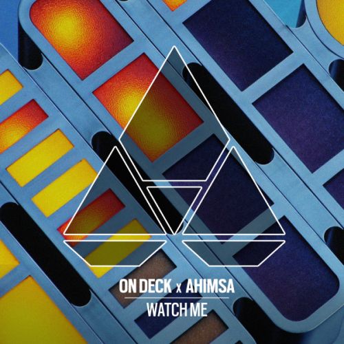 On Deck x Ahimsa - Watch Me (Extended Mix) [2024]