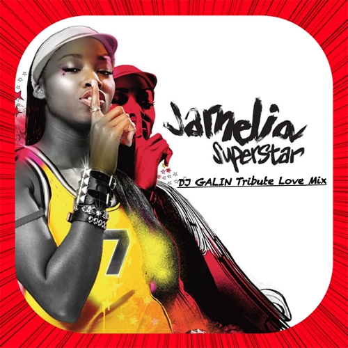 Jamelia - Superstar (DJ Galin Tribute Love Mixes) [2024]