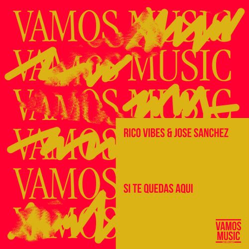 Rico Vibes & Jose Sanchez - Si Te Quedas Aqui (Extended Mix) [2024]