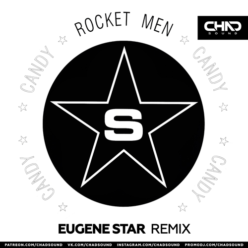 Rocket Men - Candy (Eugene Star Radio Edit).mp3