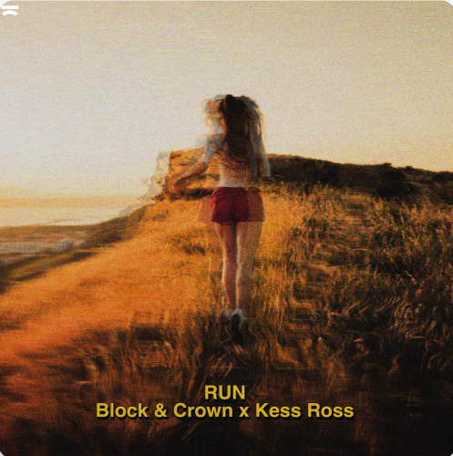 Block & Crown, Kess Ross - Run .mp3