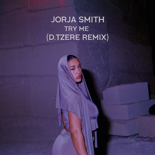 Jorja Smith - Try Me (D.Tzere Remix) [2024]