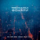 Nebezao & Nola -  (Silver Ace & Andy Shik Remix) [2024]