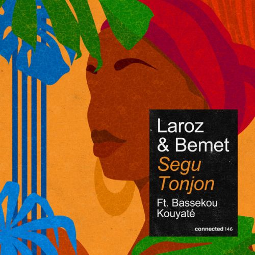 Laroz & Bemet Feat. Bassekou Kouyate - Segu Tonjon (Original Mix) [2024]