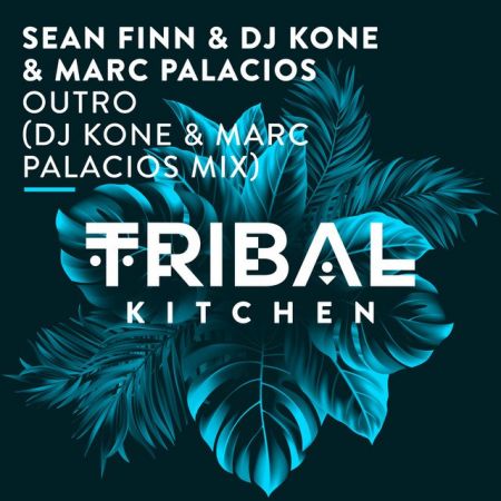 Sean Finn & Dj Kone & Marc Palacios  Outro (DJ Kone & Marc Palacios Mix) [2022]