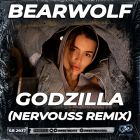 Bearwolf - Godzilla (Nervouss Remix) [2024]