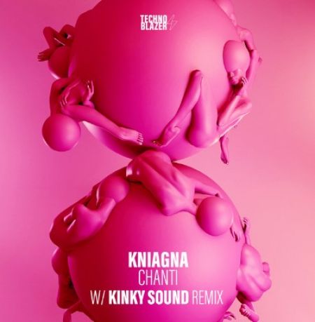 Kniagna  Chanti (Extended Mix; Kinky Sound Remix) [2024]