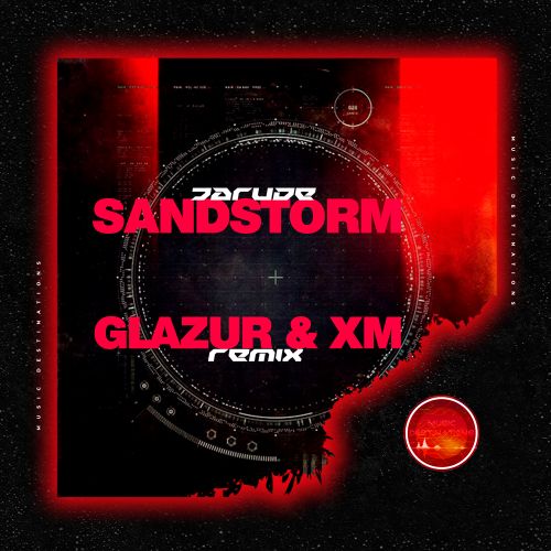 Darude - Sandstorm (Glazur & Xm Remix) [2024]
