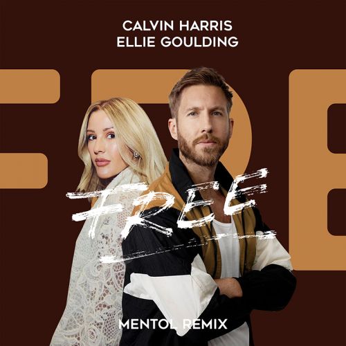 Calvin Harris, Ellie Goulding - Free (Mentol Remix) [2024]