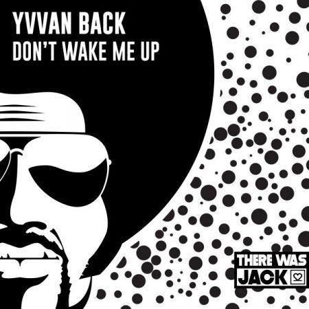 Yvvan Back  Don't Wake Me Up (Original Mix) [2021]