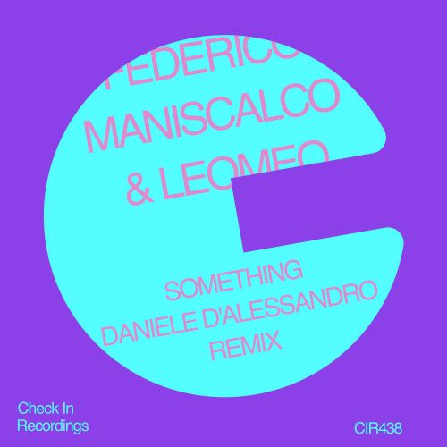 Federico Maniscalco, Leomeo - Something (Daniele D'alessandro*Extended Mix) [2024]