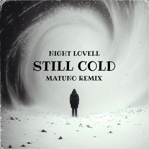 Night Lovell - Still Cold (Matuno Remix) [2024]