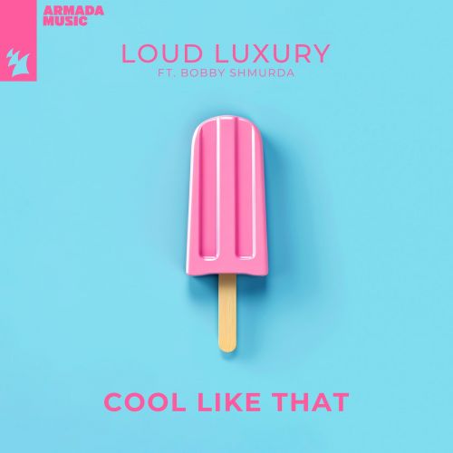 Loud Luxury feat. Bobby Shmurda - Cool Like That (Extended Mix) [2024]