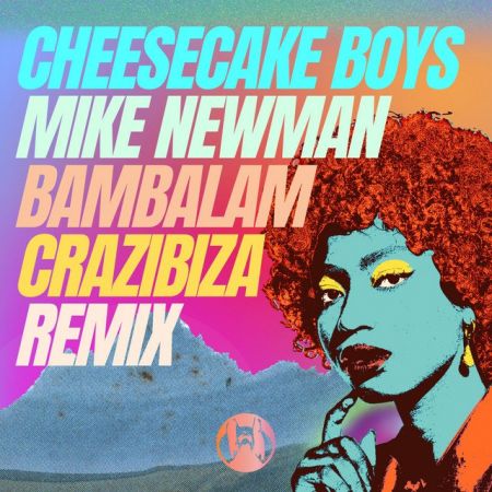 Cheesecake Boys, Mike Newman, Crazibiza - Bambalam (Crazibiza Remix) [2024]