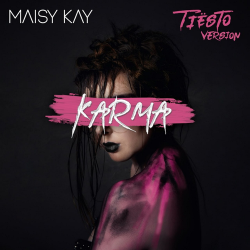 Maisy Kay - Karma (Tiësto Version) [2024]