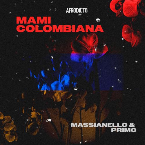 Massianello & Primo - Mami Colombiana (Original Mix) [2024]