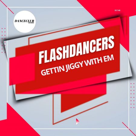 FlashDancers - Gettin Jiggit With Em (Extended Mix) [2024]